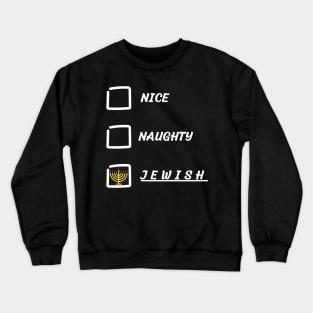 Nice naughty jewish Crewneck Sweatshirt